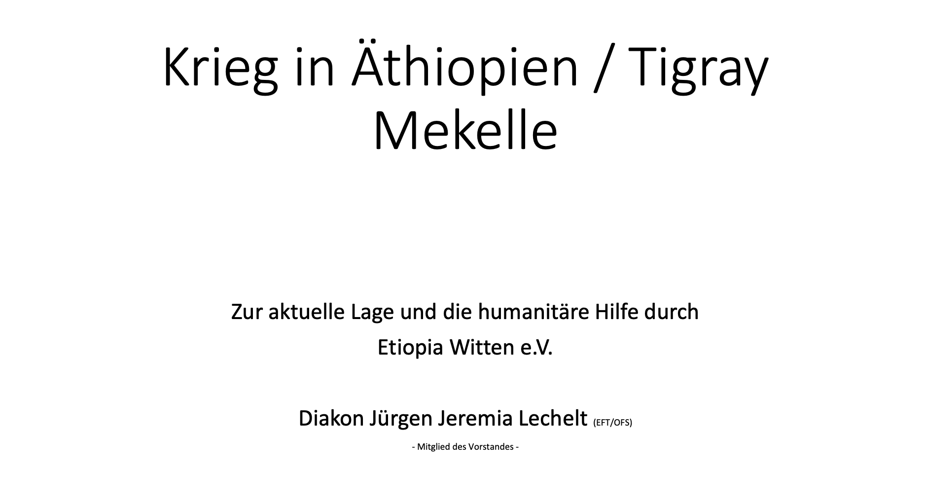 Bericht Jermia Lechelt übet Tigray und EW Arbet
